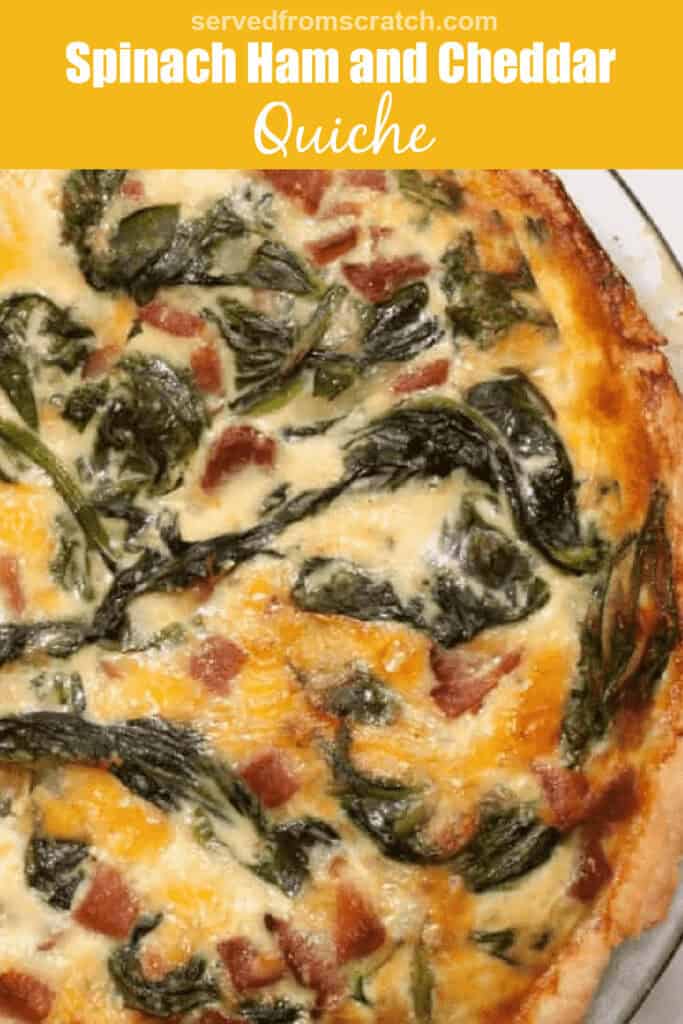 an overhead close up of the top of a spinach ham and cheddar quiche with Pinterest pin text.