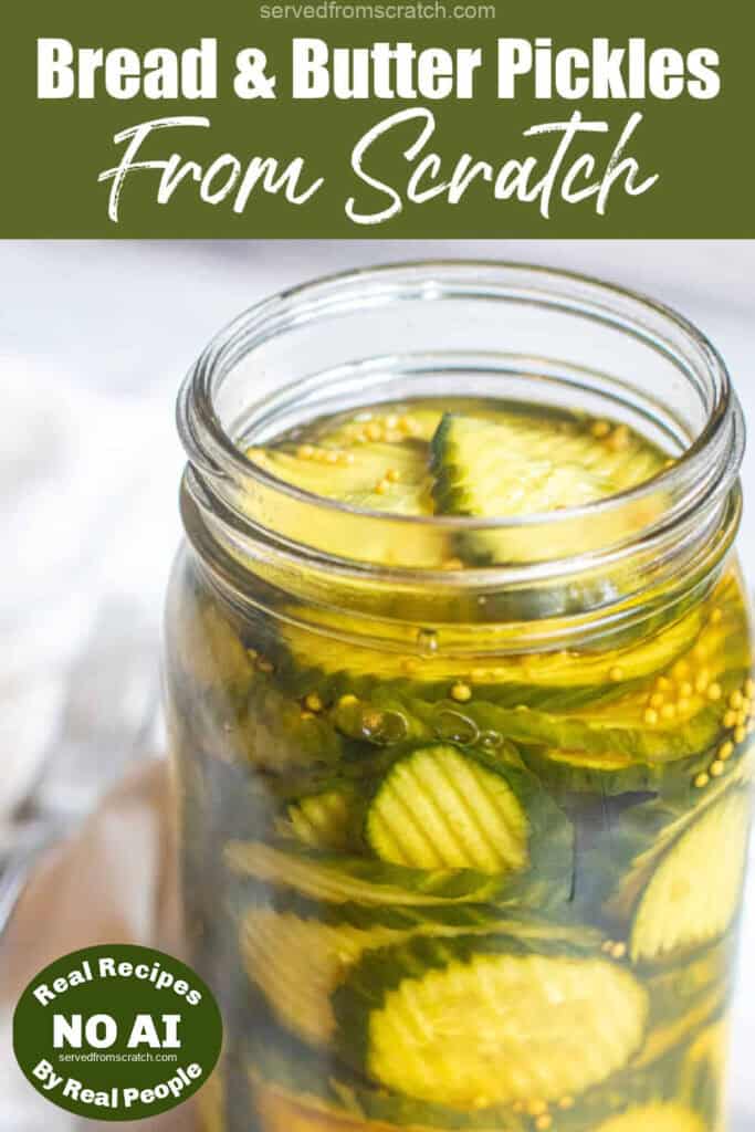 an open mason jar of bread and butter pickles with Pinterest pin text with NO AI sticker.