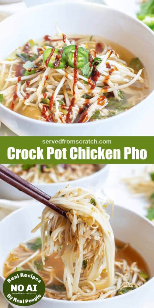 a bowl of chicken pho with sauces on top and Pinterest pin text, and a bowl of chicken pho with chopsticks holding some up and a NO AI sticker.