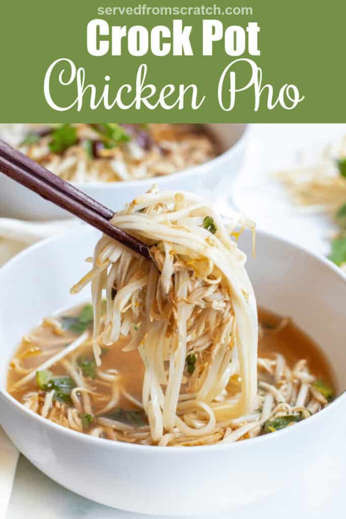 a bowl of chicken pho with chopsticks holding some up and Pinterest pin text.