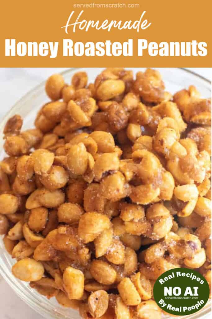 an overhead of a bowl of honey roasted peanuts and Pinterest pin text and NO AI sticker.