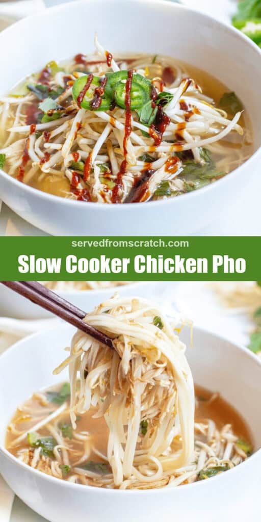 a bowl of chicken pho with sriracha, sprouts, and sliced jalapenos with Pinterest pin text and a bowl with chopsticks holding up a bite of noodles.