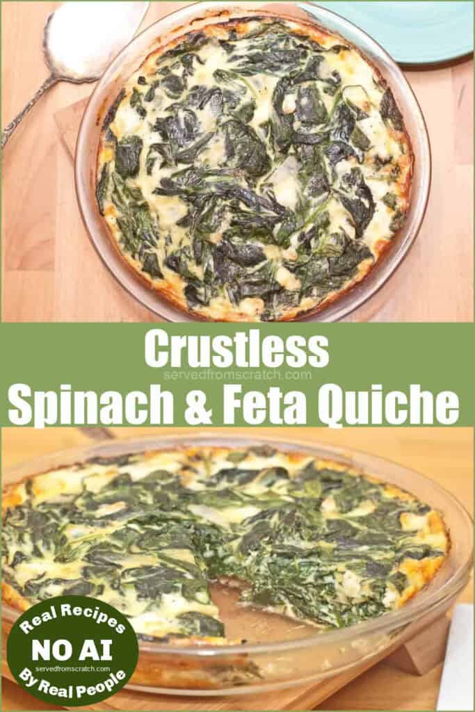 an overhead of a spinach crustless quiche with Pinterest pin text and NO AI sticker and one with a piece taken out.