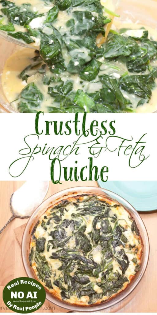 spinach mixture being poured into a pan and a baked spinach quiche with Pinterest pin text and NO AI sticker.