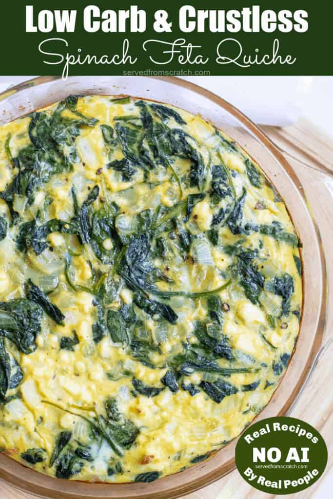 an overhead of a spinach crustless quiche with Pinterest pin text and NO AI sticker.