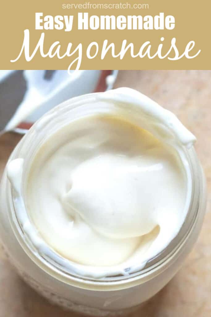 an overhead of a jar of mayonnaise with Pinterest pin text.