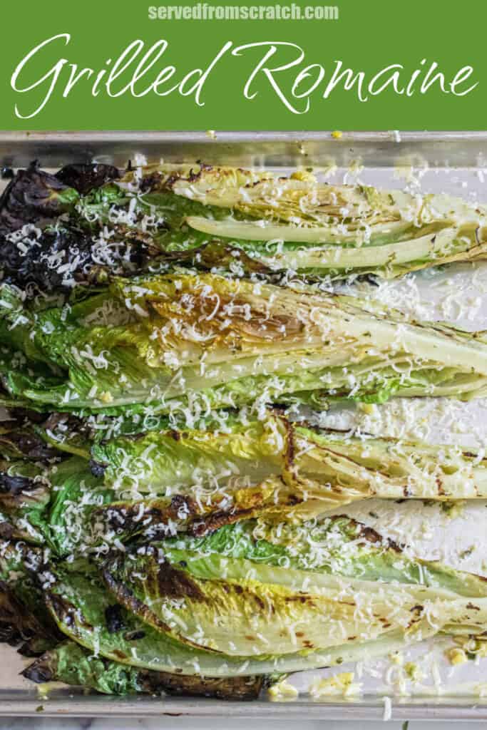 grilled romaine on a tray with Parmesan cheese with Pinterest pin text.