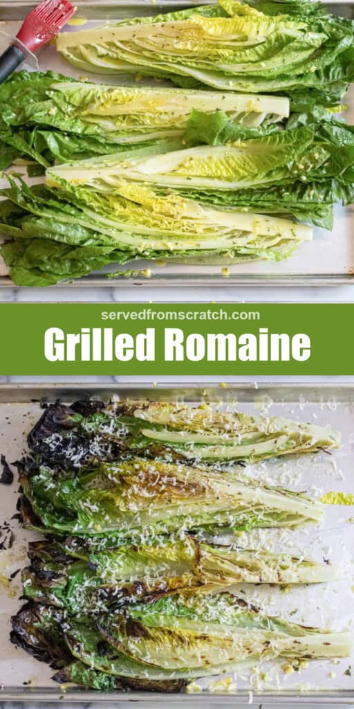 a tray of romaine lettuce, Pinterest pin text, and then the romaine grilled.