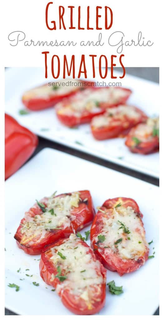 Grilled Parmesan Garlic Tomatoes