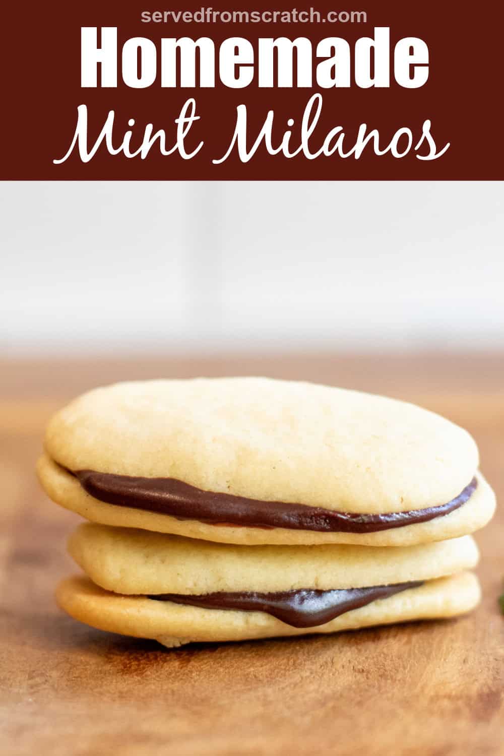Homemade Mint Milano Cookies Served From Scratch