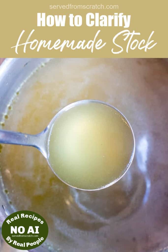 a ladle of clarified stock of stock with Pinterest pin text and NO AI sticker.