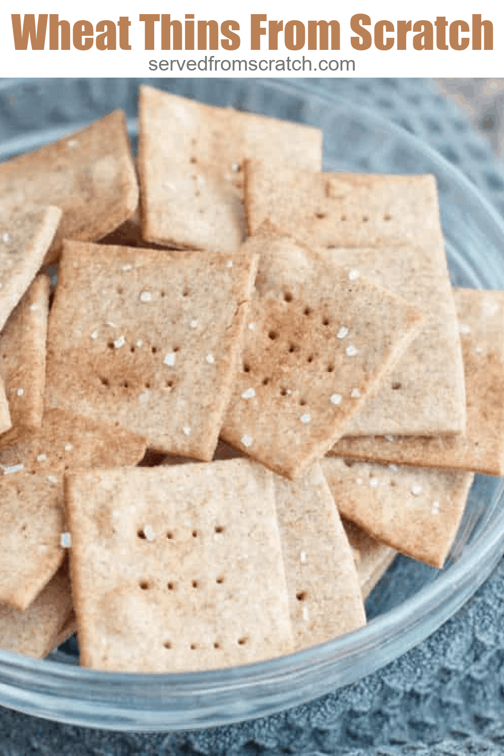 Healthy Homemade Wheat Thins Served From Scratch