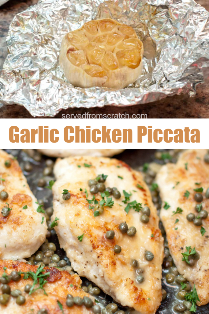 tin foil of roasted garlic and a close up of cooked chicken topped with capers.