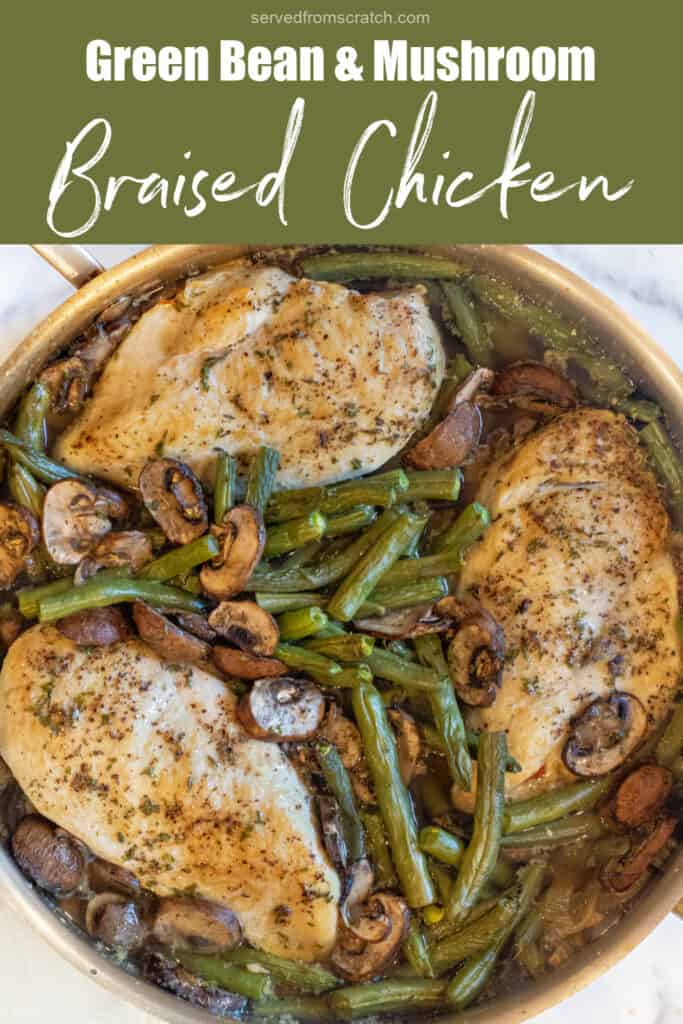 an overhead of a pan with cooked chicken breasts, green beans, and mushrooms with Pinterest pin text.