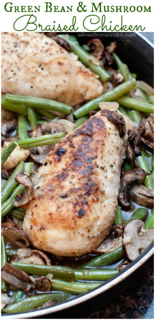 cooked chicken in a pan with green beans and mushrooms and Pinterest pin text.