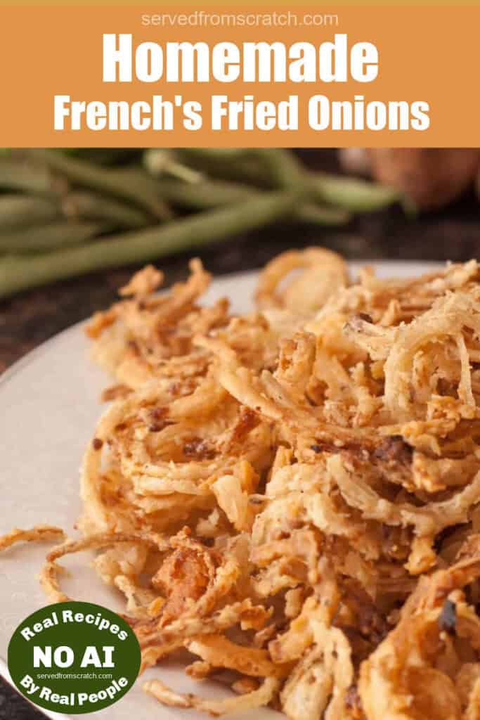 a plate of fried onions with Pinterest pin text and NO AI sticker.