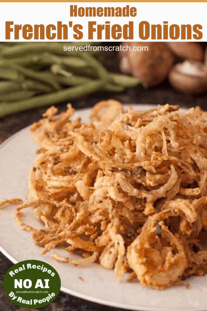 a plate of fried onions with Pinterest pin text and NO AI sticker.