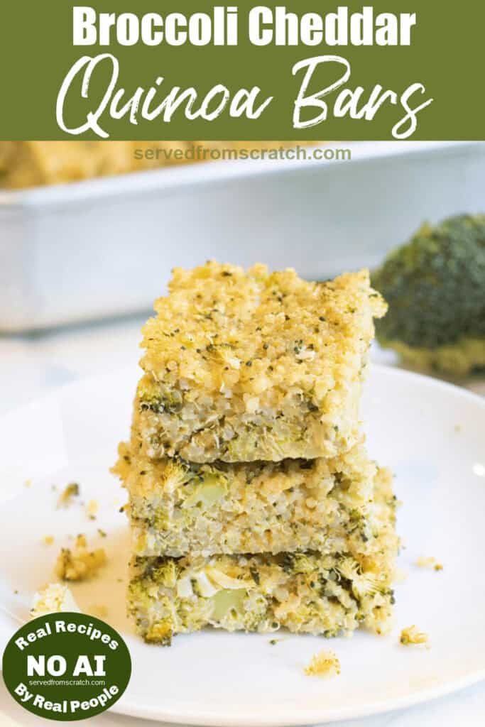 a stack of quinoa broccoli cheddar bars on a plate with Pinterest pin text with NO AI sticker.