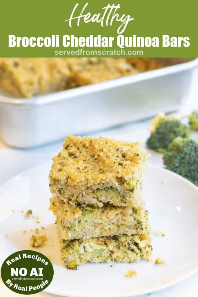 a stack of quinoa broccoli cheddar bars on a plate with Pinterest pin text with NO AI sticker.