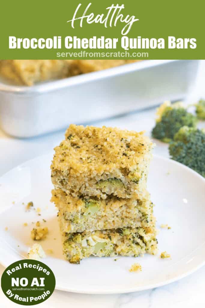 a stack of quinoa broccoli cheddar bars on a plate with Pinterest pin text with NO AI sticker.