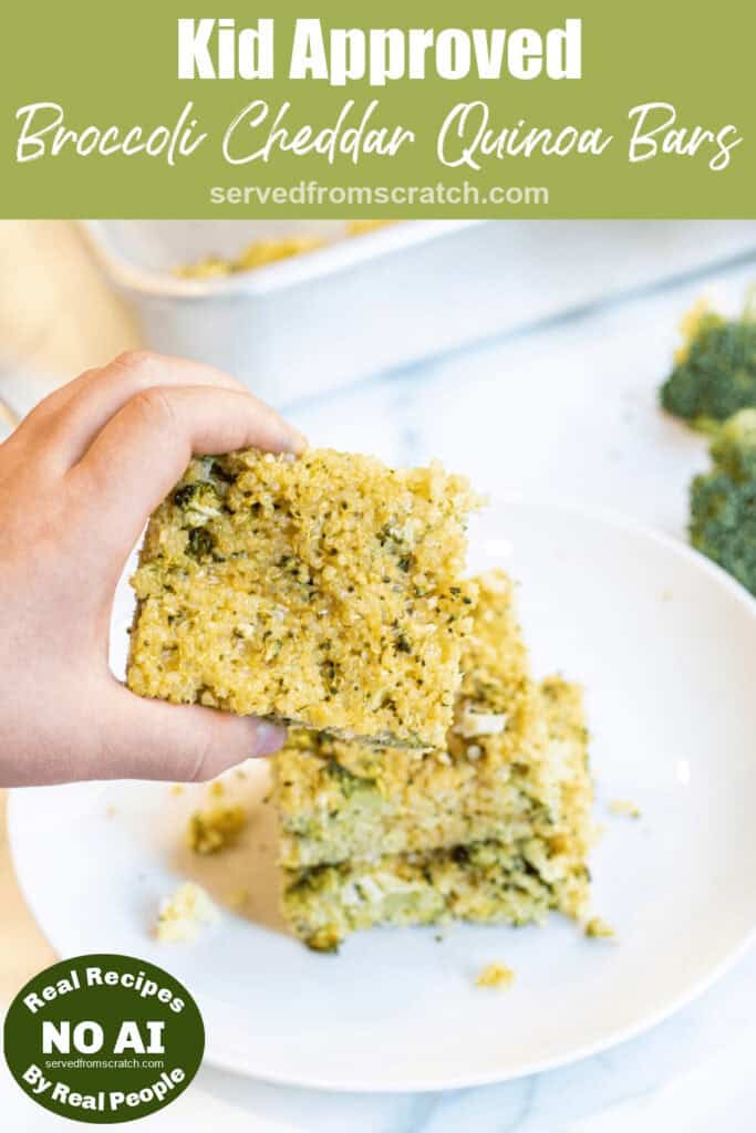 a kid's hand holding a quinoa broccoli cheddar bar over a plate of them with Pinterest pin text with NO AI sticker.
