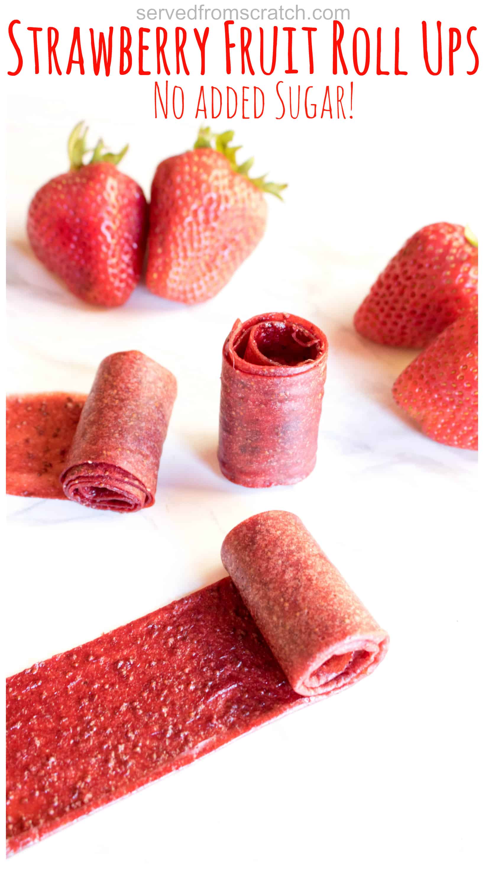Strawberry Fruit RollUps Served From Scratch