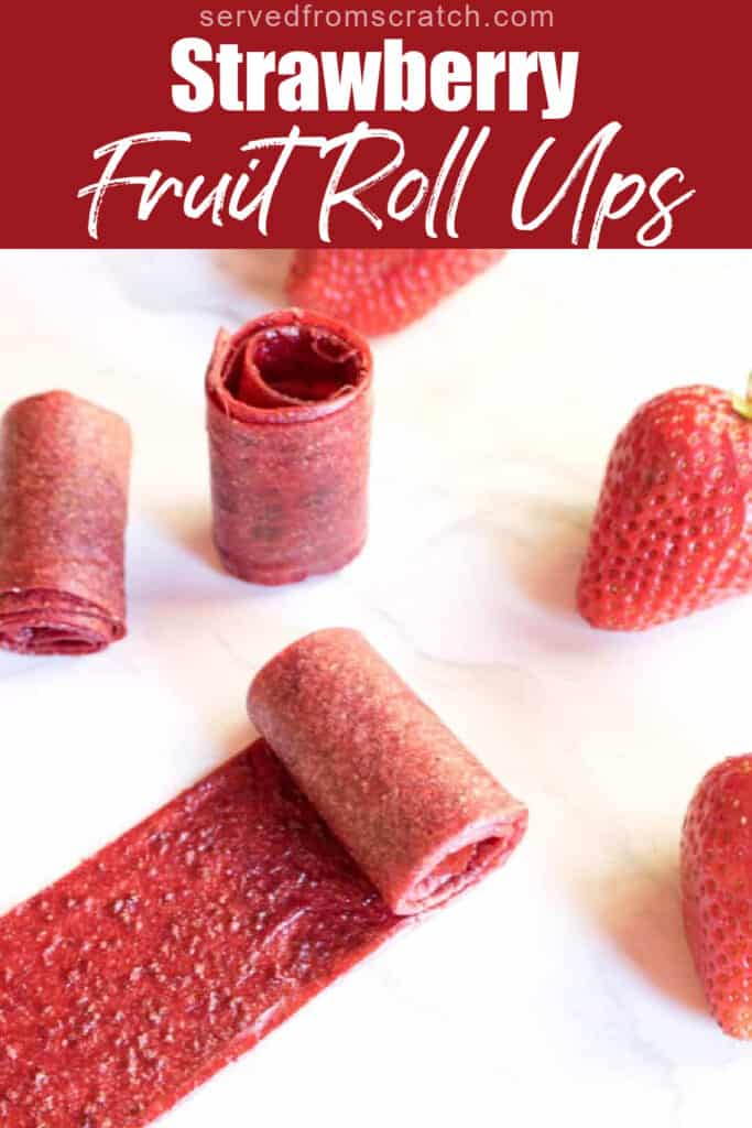 some rolled up strawberry fruit roll ups with Pinterest pin text.