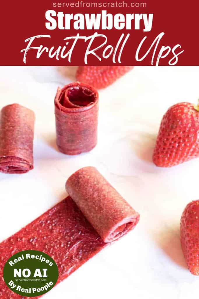 some rolled up strawberry fruit roll ups with Pinterest pin text with NO AI sticker.