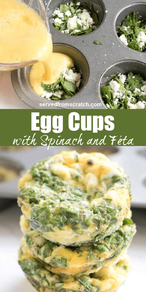 stacked spinach egg cups and a muffin tin with spinach and feta and egg being poured in with Pinterest pin text.