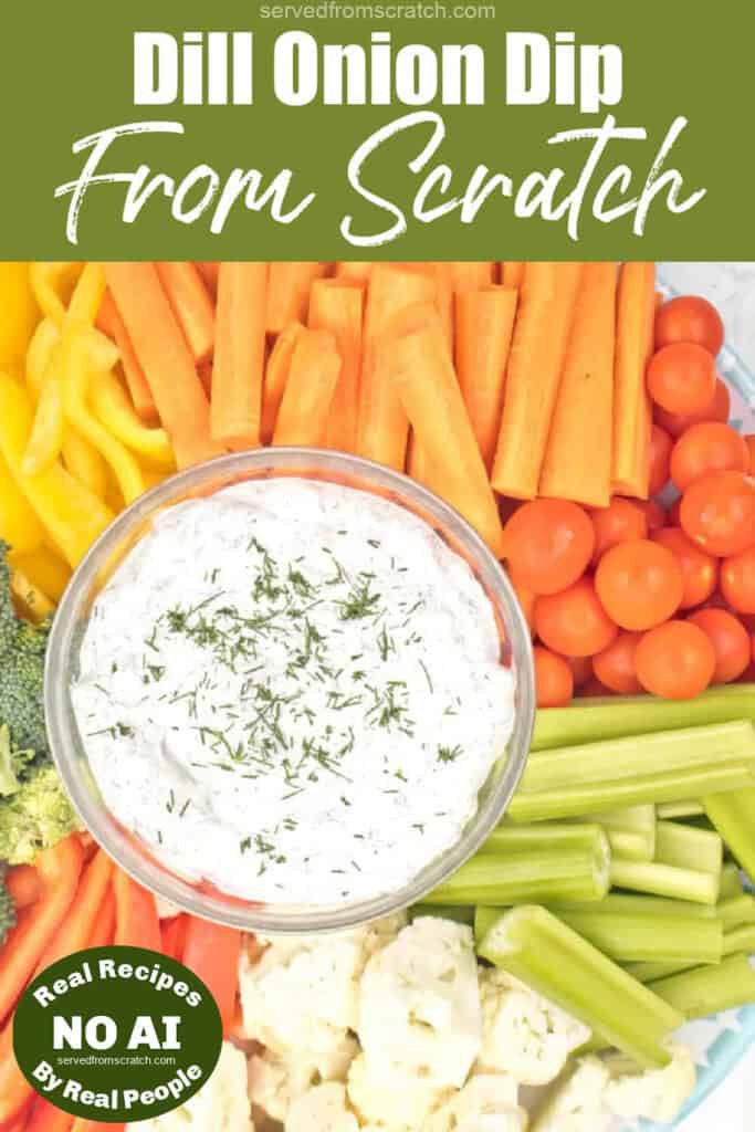 a bowl of dill dip surrounded by veggies with Pinterest pin text and NO AI sticker.