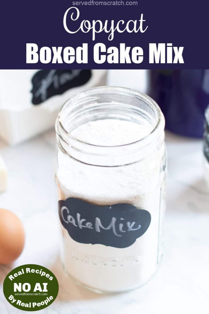 a mason jar labeled cake mix in front of a container of flour and next to an egg with Pinterest pin text with a NO AI sticker.