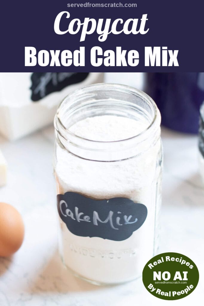 a mason jar labeled cake mix in front of a container of flour and next to an egg with Pinterest pin text with a NO AI sticker.