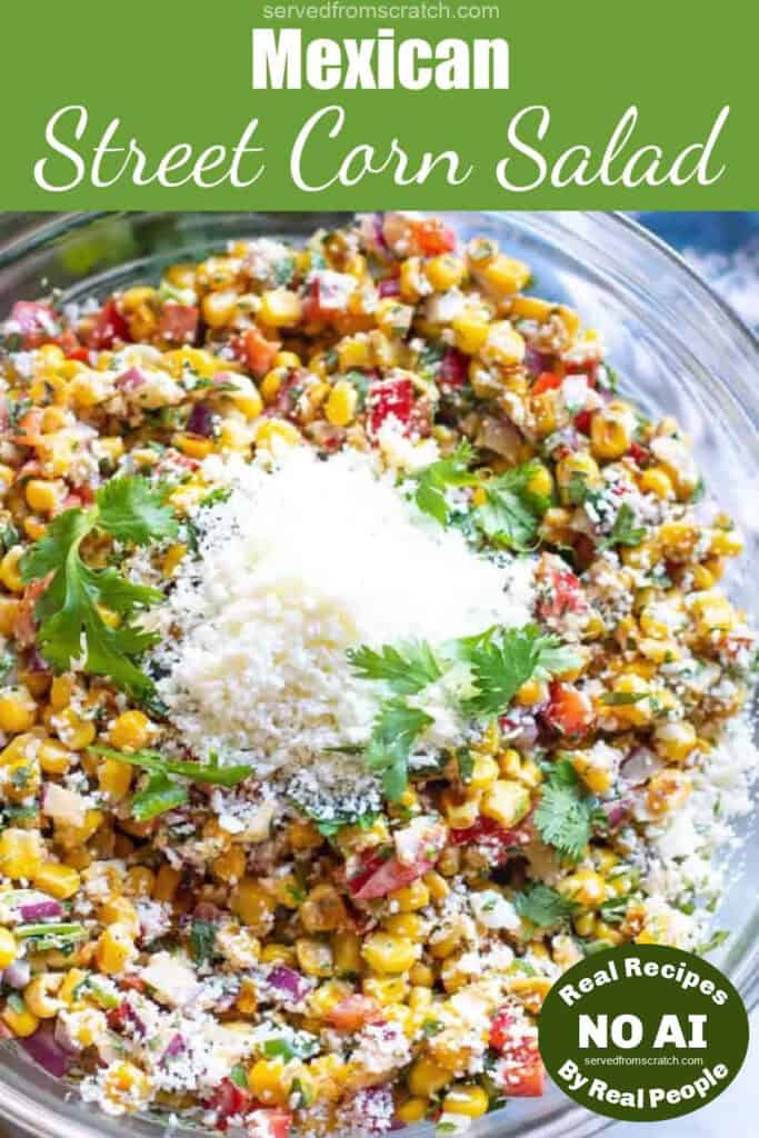 an overhead of a mexican street corn salad with a pile of shredded cheese, Pinterest pin text and a NO AI sticker.