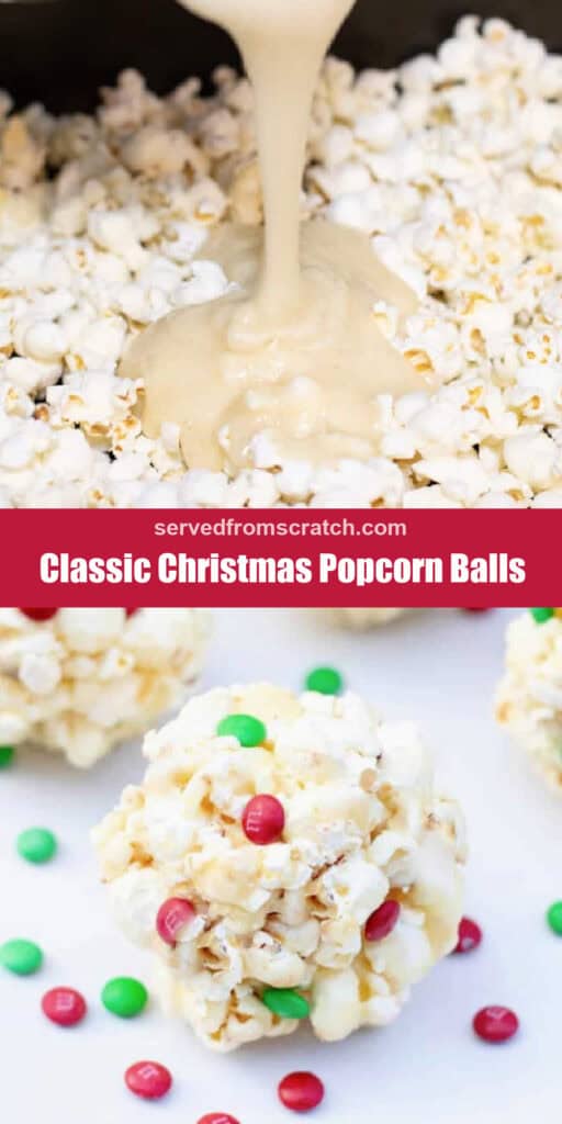 a picture of butter sugar mixture being poured on popcorn, Pinterest pin text, and a popcorn ball with christmas colored mini m&ms.