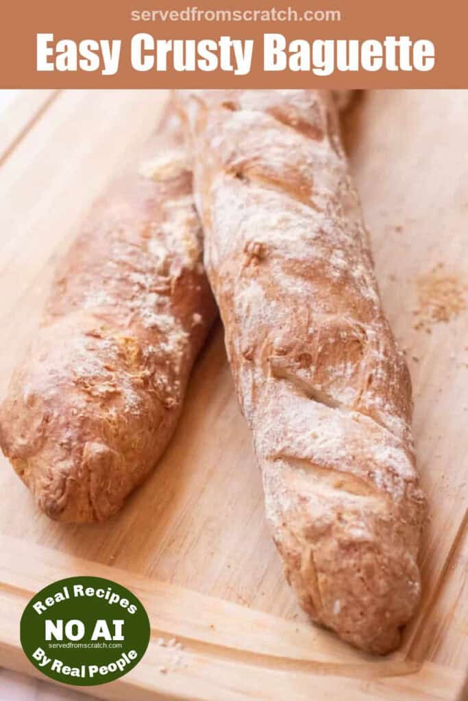 two baked baguettes on a cutting board with Pinterest pin text with NO AI sticker.