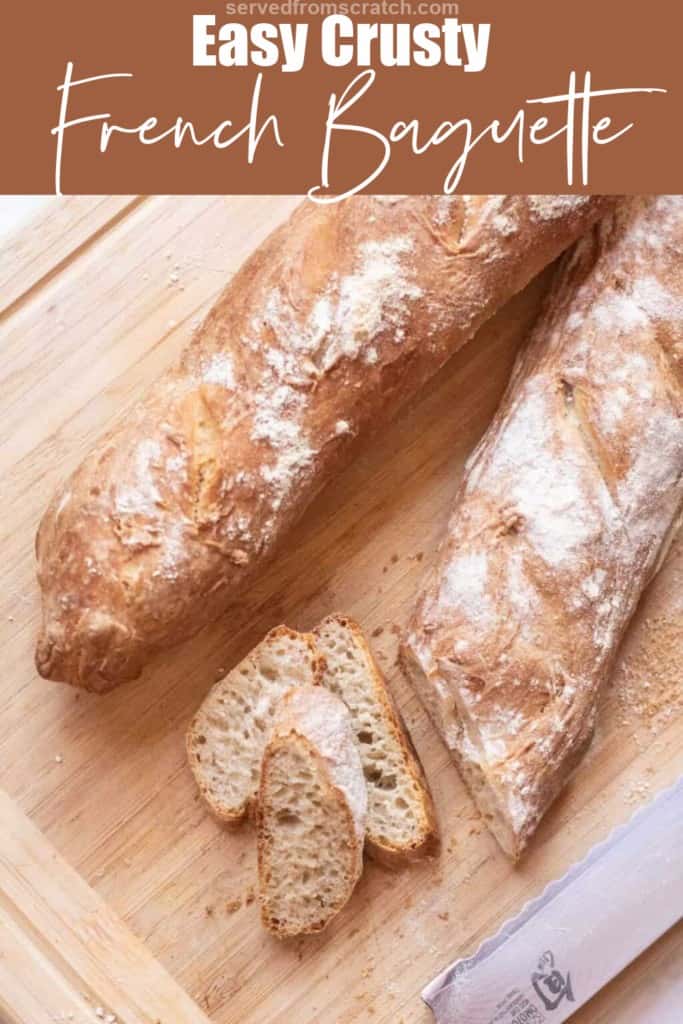 a fresh baked baguette and once sliced with Pinterest pin text.