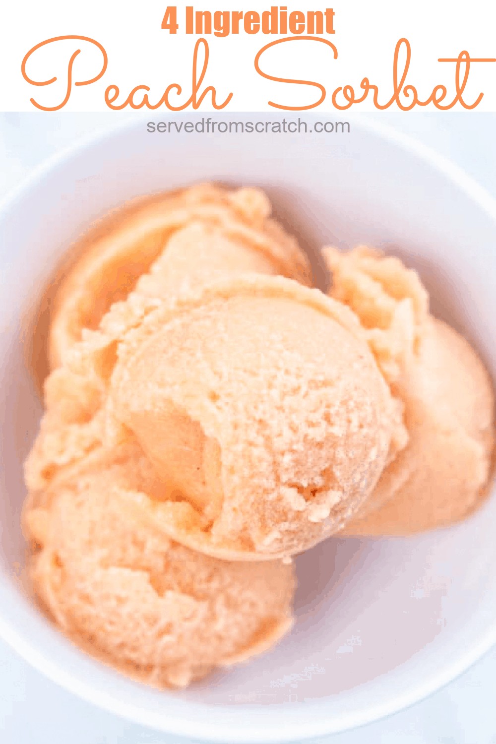 4 Ingredient Peach Sorbet Served From Scratch
