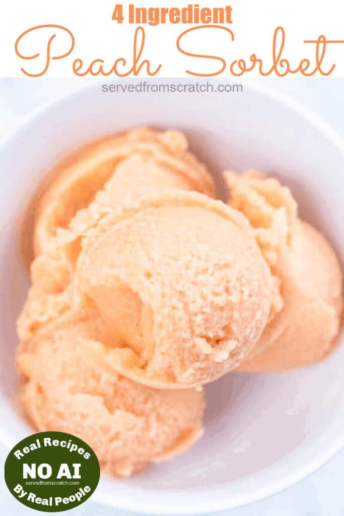 an overhead of a bowl of scooped peach sorbet with Pinterest pin text and NO AI sticker.