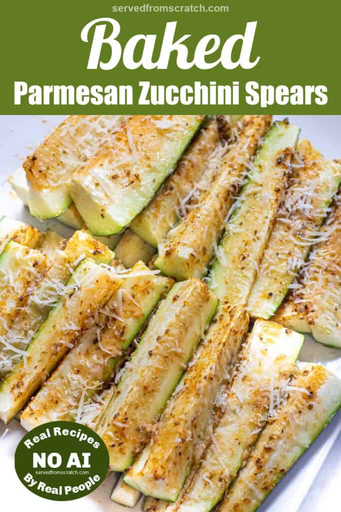 a plate of baked zucchini spears with parmesan cheese and Pinterest pin text and NO AI sticker.