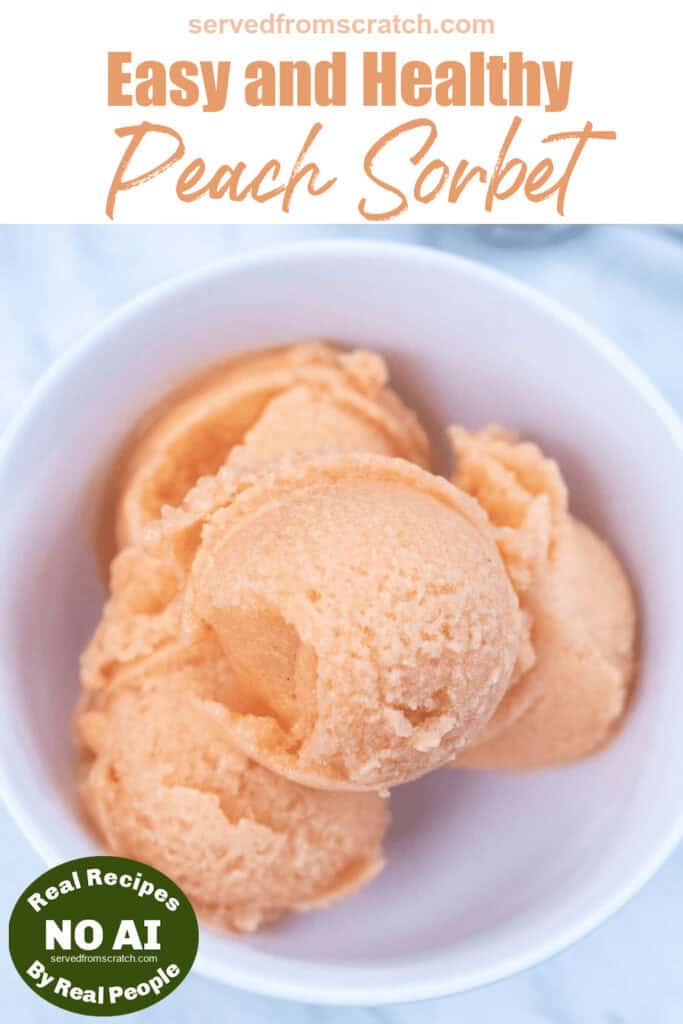 an overhead of a bowl of scooped peach sorbet with Pinterest pin text and NO AI sticker.