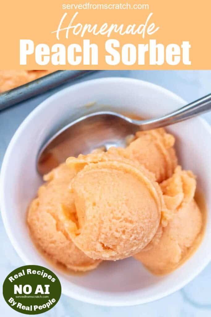 an overhead of a bowl of scooped peach sorbet with and spoon and Pinterest pin text and NO AI sticker.