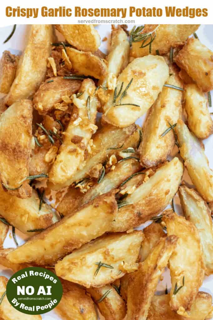 a plate of wedges of potatoes crisped with rosemary and garlic with Pinterest pin text with NO AI Sticker.