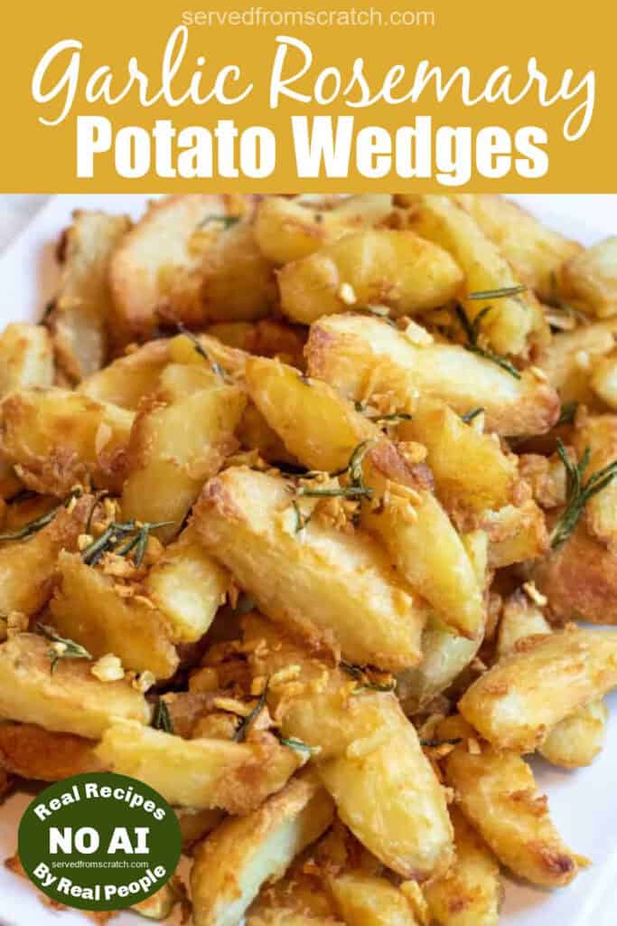 a plate of wedges of potatoes crisped with rosemary and garlic with Pinterest pin text with NO AI Sticker.