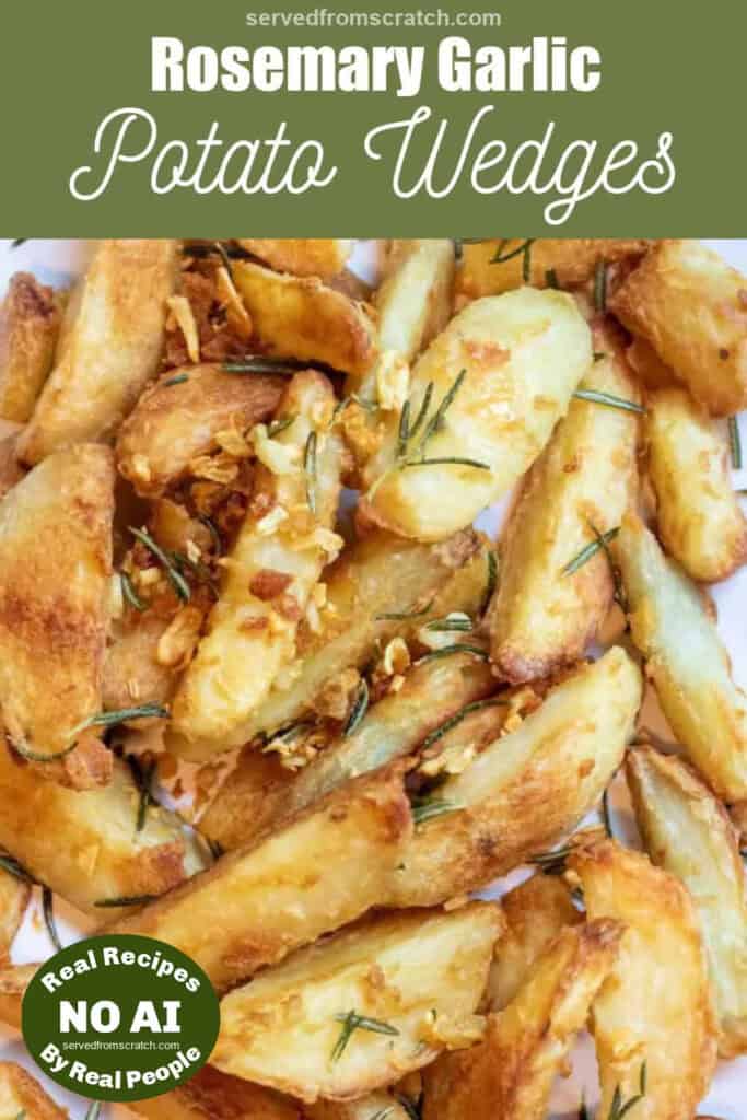 a plate of wedges of potatoes crisped with rosemary and garlic with Pinterest pin text with NO AI Sticker.
