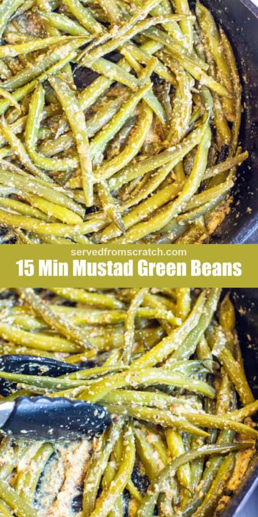 mustard green beans in a pan with Pinterest pin text and another overhead of it with tongs.