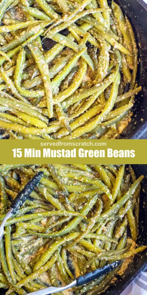 mustard green beans in a pan with Pinterest pin text and another overhead of it with tongs.