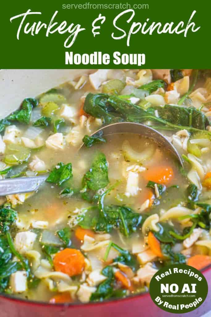 a pot of veggie noodle soup with spinach with ladle with Pinterest pin text with NO AI sticker.