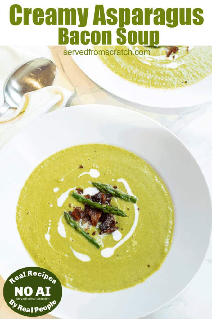 a close up of a bowl of creamy green soup with asparagus and bacon on top with Pinterest pin text and NO AI sticker.
