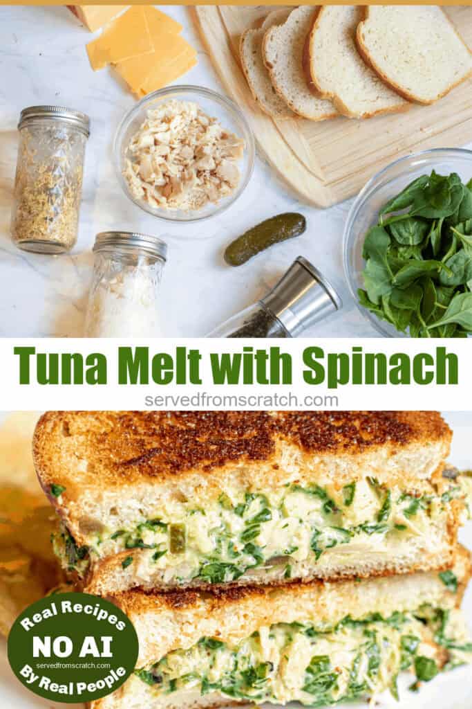 a halved and stacked tuna melt with spinach and Pinterest pin text and NO AI sticker and a picture of all of the ingredients needed.