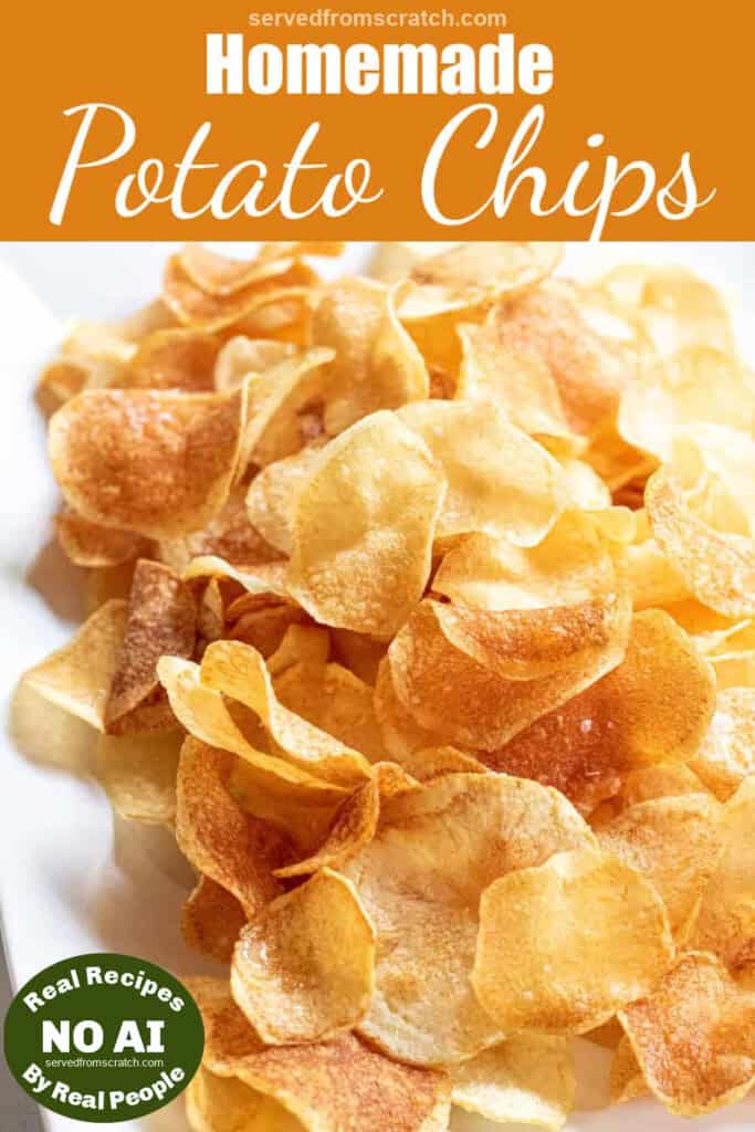 a plate of thin crispy potato chips with Pinterest pin text with NO AI sticker.